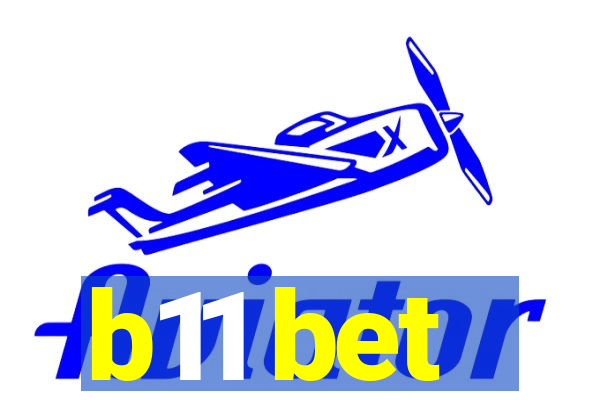 b11 bet